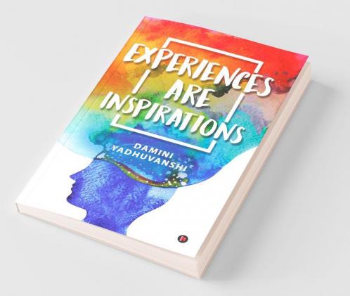Experiences Are Inspirations