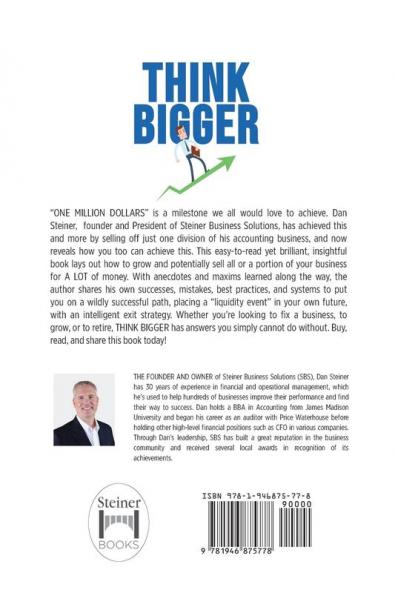 Think Bigger: How I Grew my Accounting Business to a Point I was able to Sell ONE DIVISION for Over ONE MILLION DOLLARS!