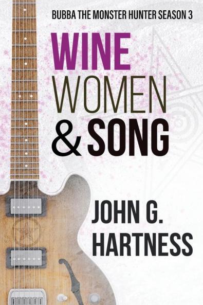 Wine Women & Song: Bubba the Monster Hunter Season 3