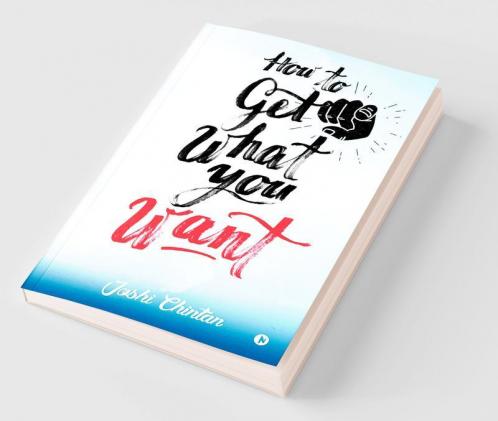 How To Get What You Want