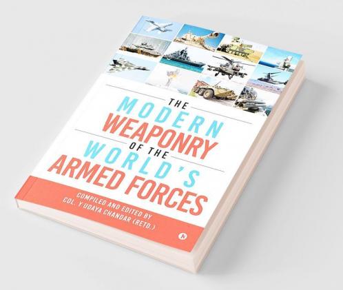 The Modern Weaponry of the World Armed Forces