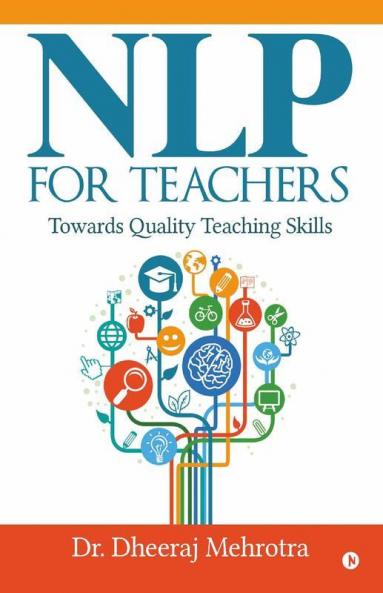 Nlp For Teachers Towards Quality Teaching Skills