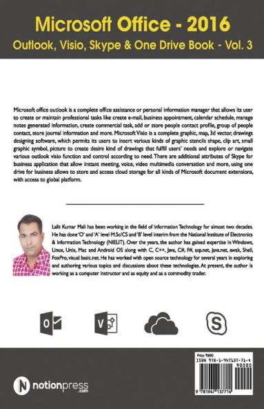 Microsoft Office - 2016 Outlook Visio Skype & One Drive Book - Vol.3 : Explore Microsoft Office Outlook Create E-Mail Appointment People Contact Manage Task Notes Journal Create Advanced G