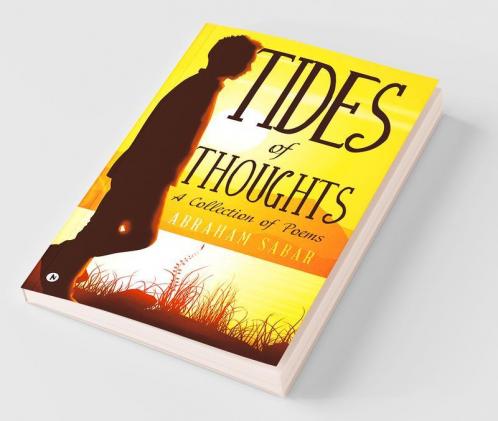 Tides Of Thoughts : A Collection Of Poems