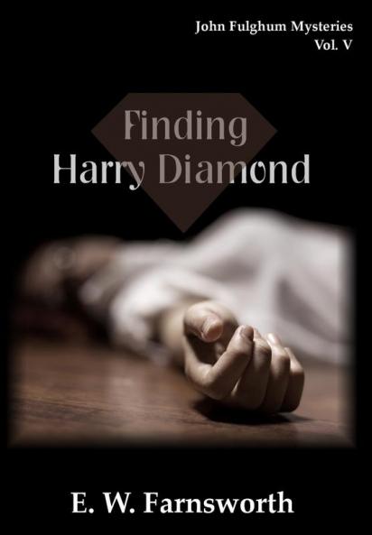 John Fulghum Mysteries Vol. V: Finding Harry Diamond
