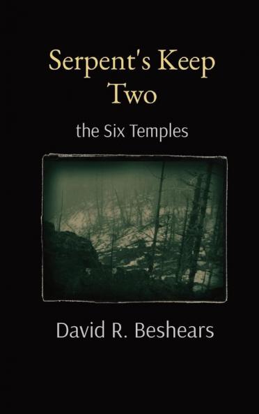 Serpent's Keep Two: the Six Temples
