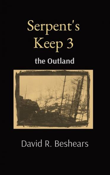 Serpent's Keep 3: the Outland