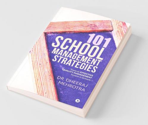 101 School Management Strategies Towards Effective Quality Management System In Schools