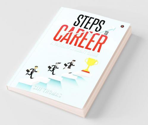 Steps To Career A Parent/Student Guide