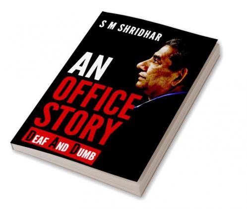 An Office Story : Deaf And Dumb