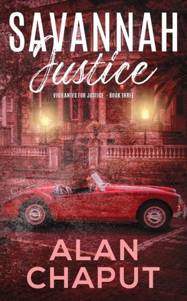 Savannah Justice: Vigilantes for Justice Book Three