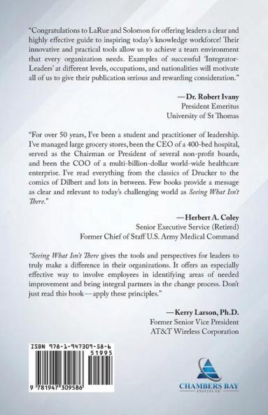 Seeing What Isn't There: A Leader's Guide To Creating Change In A Complex World