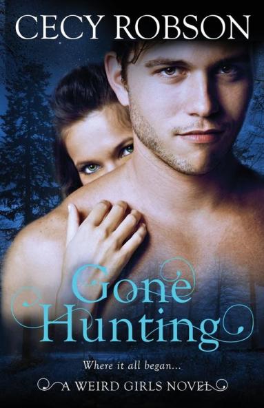 Gone Hunting: A Weird Girls Novel: 9
