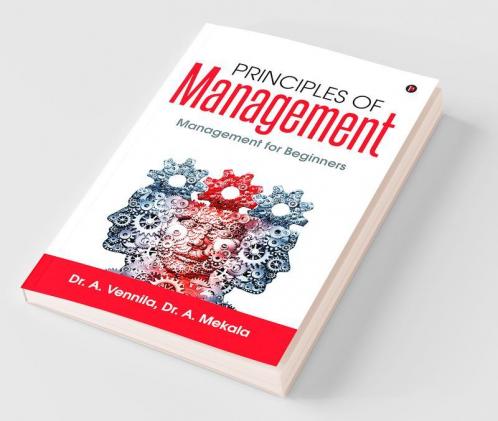 Principles Of Management : Management For Beginners