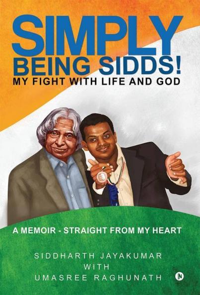 Simply Being Sidds! : My Fight With Life And God