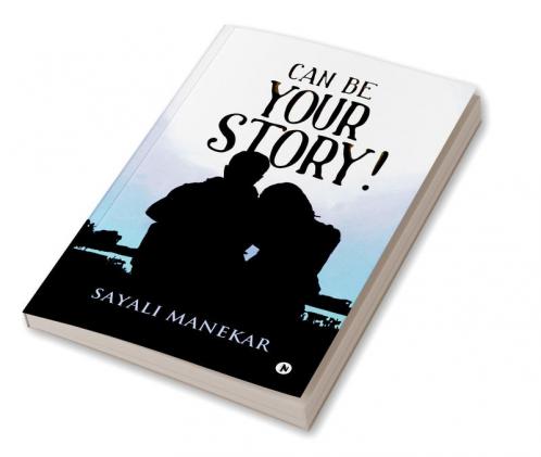 Can Be Your Story!