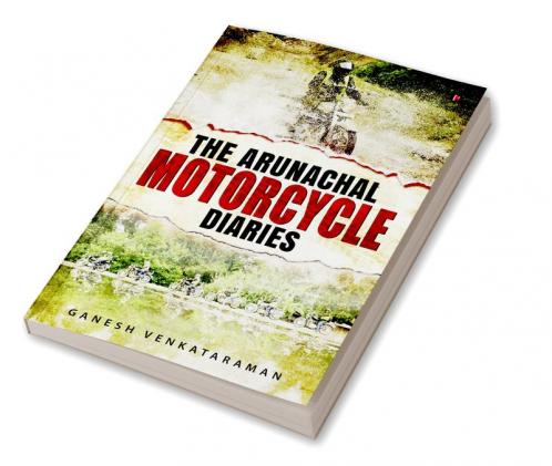 The Arunachal Motorcycle Diaries