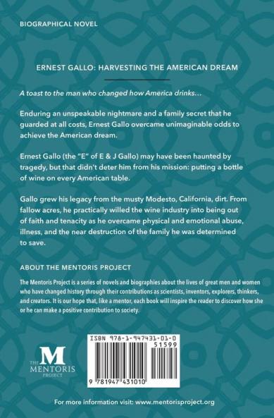 Harvesting the American Dream: A Novel Based on the Life of Ernest Gallo