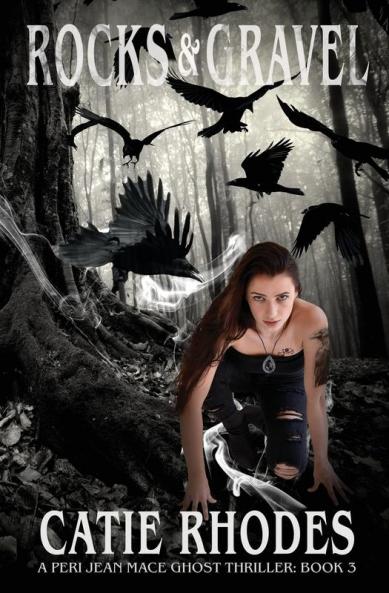 Rocks & Gravel: 3 (Peri Jean Mace Ghost Thriller)