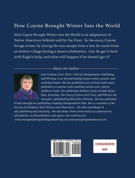 How Coyote Brought Winter into the World: An Adaptation of a Traditional Native American Folktale (Told by the Zuni People)