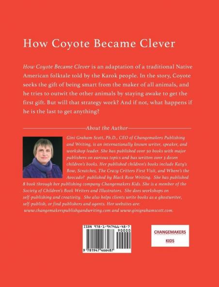 How Coyote Became Clever: An Adaptation of a Traditional Native American Folktale (Told by the Karok People)