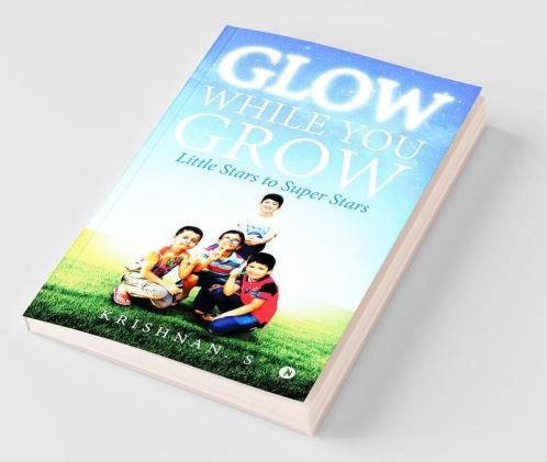 Glow While You Grow : Little Stars To Super Stars