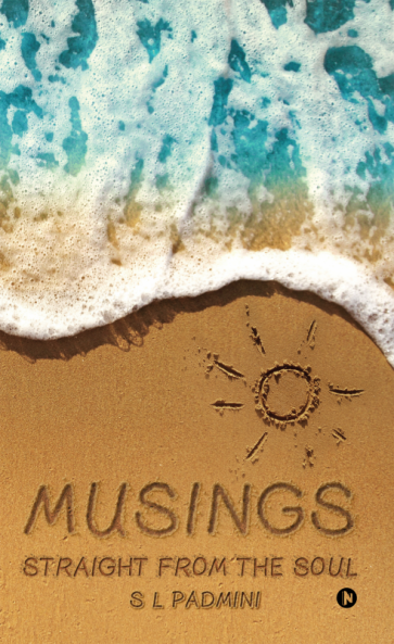 Musings : Straight from the soul