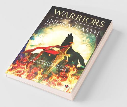 Warriors Of Indraprasth : Fight For The Throne