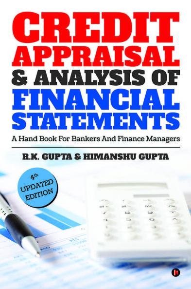 Credit Appraisal and Analysis of Financial Statement: A Handbook for Bankers and Finance Managers