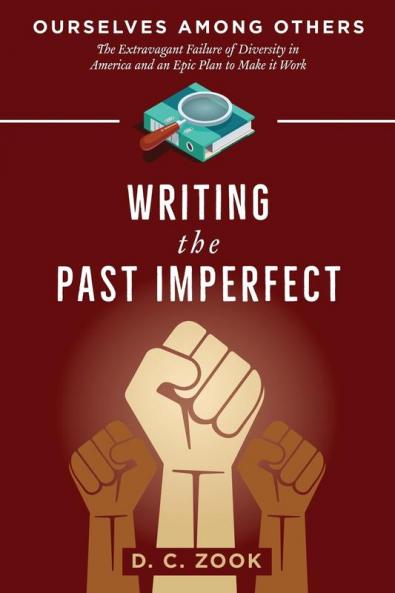 Writing the Past Imperfect: 3 (Ourselves Among Others)