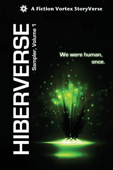 Hiberverse: Sampler Volume 1 (Fiction Vortex Sampler)