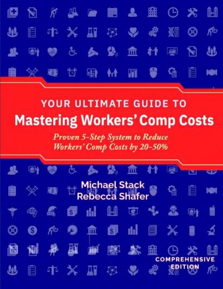 Your Ultimate Guide to Mastering Workers' Comp Costs