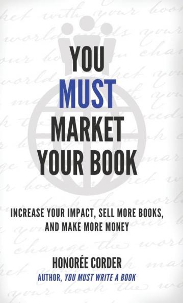 YOU MUST MARKET YOUR BOOK
