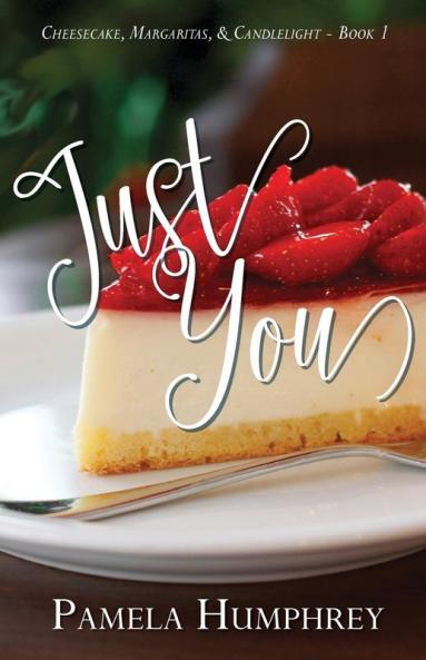 Just You: 1 (Cheesecake Margaritas & Candlelight)