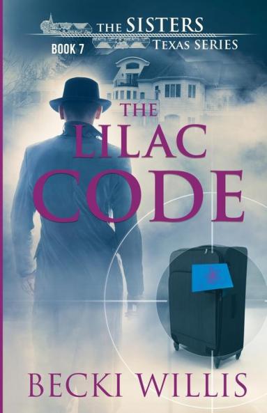 The Lilac Code: The Sisters Texas Mystery Series: 7