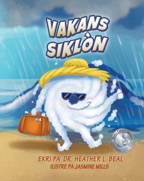 Vakans Siklòn (Haitian Creole Edition): Yon Liv Preparasyon pou Siklòn (Haitian Edition)