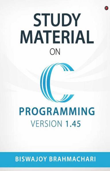 Study Material On C Programming: Version 1.45