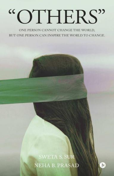 “Others” : One Person Cannot Change The World But One Person Can Inspire The World To Change