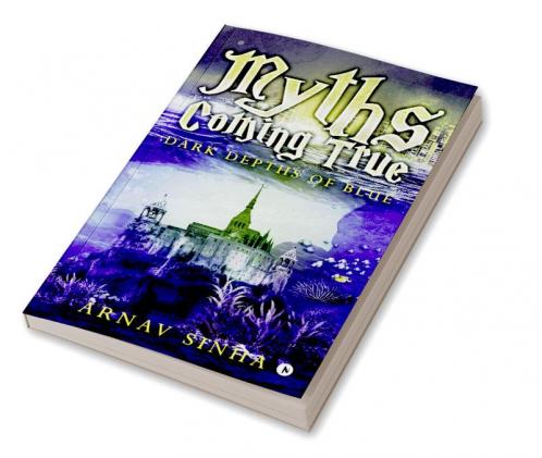 Myths Coming True : Dark Depths of Blue