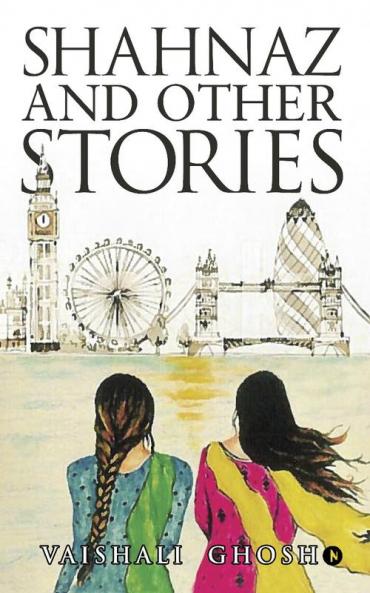 Shahnaz And Other Stories