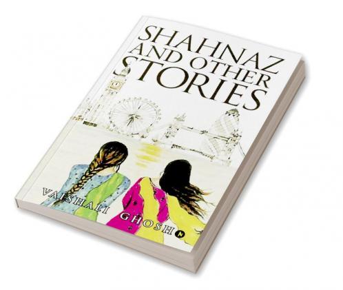 Shahnaz And Other Stories