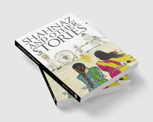 Shahnaz And Other Stories
