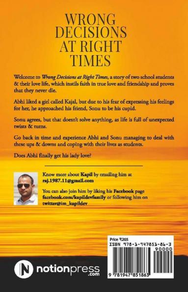 Wrong Decisions at Right Times : Twists of Student Life