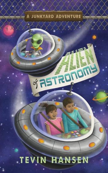 Alien of Astronomy: 4 (Junkyard Adventures)