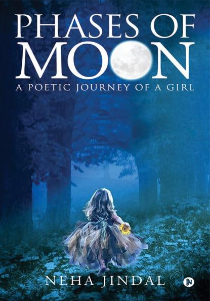Phases of Moon : A poetic journey of a girl
