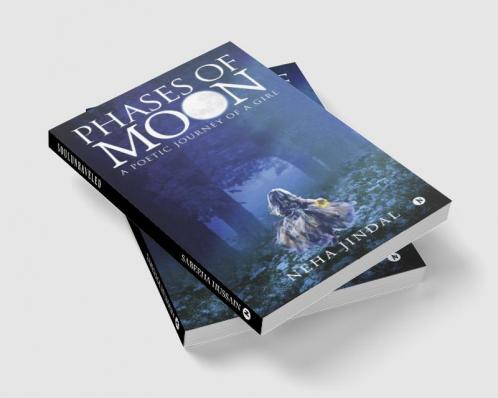 Phases of Moon : A poetic journey of a girl