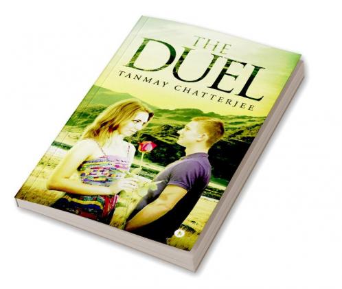 The Duel : A Romance