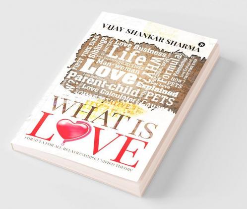 What is Love? : Love Formula for All Relationships