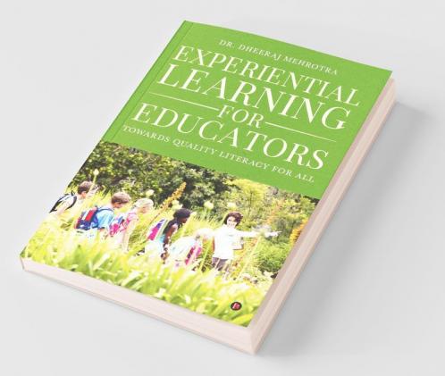 Experiential Learning For Educators: Towards Quality Literacy For All