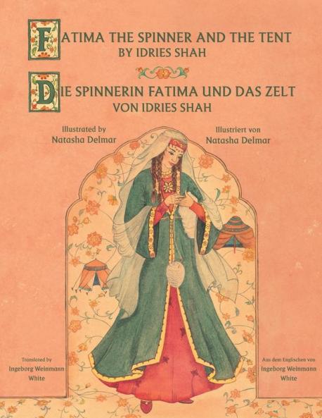 Fatima the Spinner and the Tent -- Die Spinnerin Fatima und das Zelt: English-German Edition (Hoopoe Teaching-Stories)